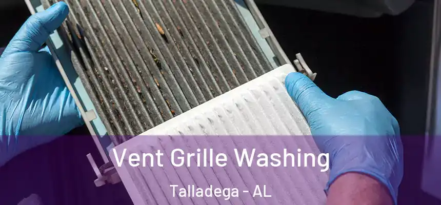  Vent Grille Washing Talladega - AL